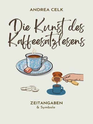 cover image of Die Kunst des Kaffeesatzlesen